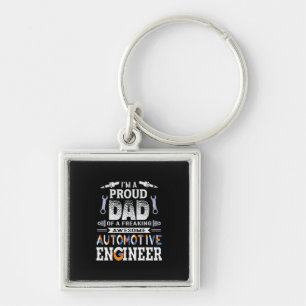 Engineer Proud Dad Of An Automotive Engineer Key Ring