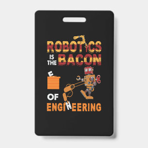 Engineer Robotics Of Engineering ID Badge