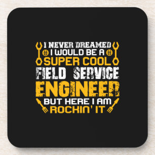 Engineer Super Cool Field Service Engineer Coaster