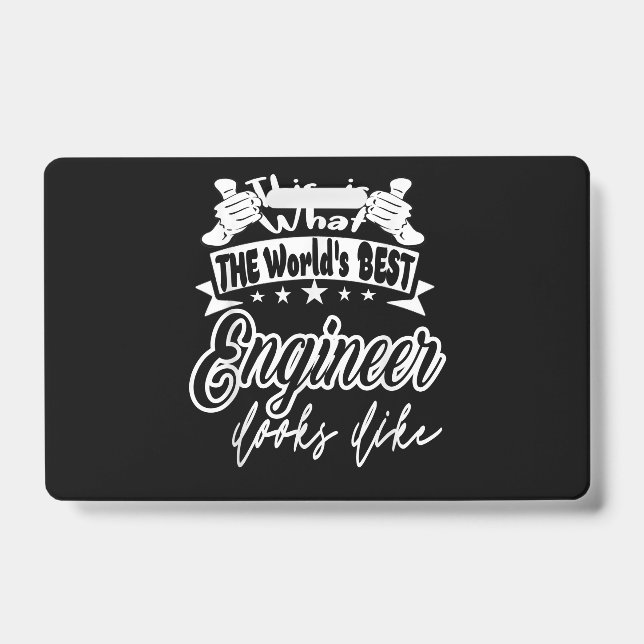 Engineer This Is Worlds Best Engineer Looks Like ID Badge (Front)