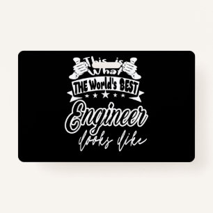 Engineer This Is Worlds Best Engineer Looks Like ID Badge