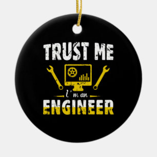 Engineer Trust Me I Am An Engineer Ceramic Tree Decoration