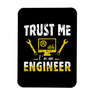 Engineer Trust Me I Am An Engineer Magnet