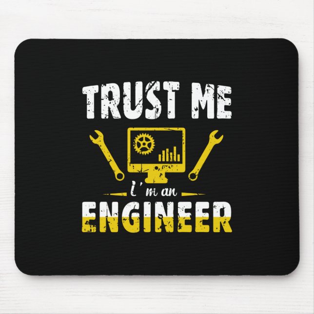 Engineer Trust Me I Am An Engineer Mouse Mat (Front)