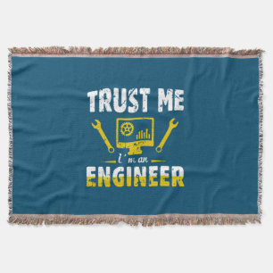Engineer Trust Me I Am An Engineer Throw Blanket