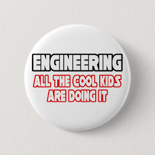 Engineering...All The Cool Kids 6 Cm Round Badge