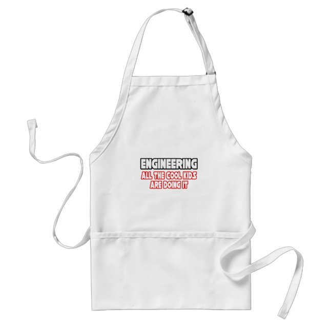 Engineering...All The Cool Kids Standard Apron (Front)