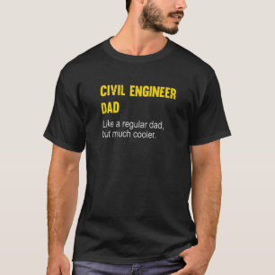 Engineering Dad Civil Engineer Humor T-Shirt