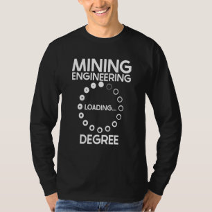 Engineering Degree Civil  Aerospace Mining Enginee T-Shirt