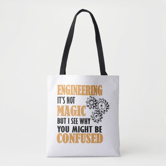 Engineering - I See Why You Might Be Confused Tote Bag (Front)