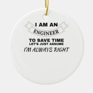 Engineering I'm An Engineer I'm Always Right Ceramic Tree Decoration