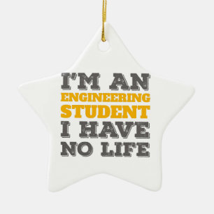 Engineering I'm an Engineering Student Ive No Life Ceramic Tree Decoration