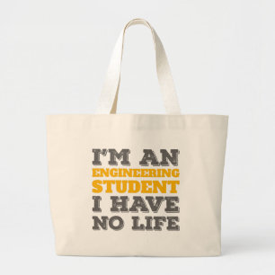 Engineering I'm an Engineering Student Ive No Life Large Tote Bag