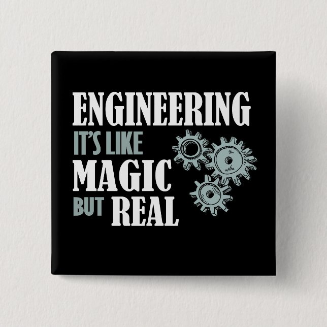 Engineering - It's Like Magic But Real 15 Cm Square Badge (Front)