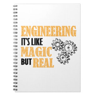 Engineering - It's Like Magic But Real Funny Notebook