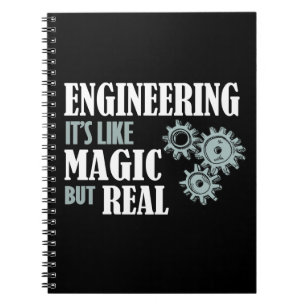 Engineering - It's Like Magic But Real Notebook