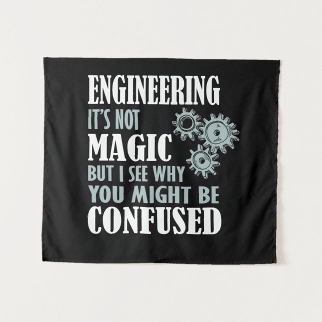 Engineering Magic I See Why You Might Be Confused Tapestry (Front (Horizontal))