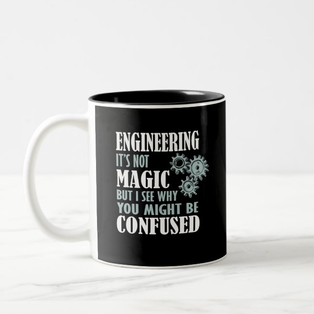 Engineering Magic I See Why You Might Be Confused Two-Tone Coffee Mug (Left)