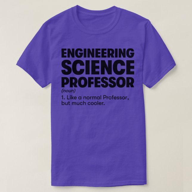 Engineering Science Professor T-Shirt (Design Front)