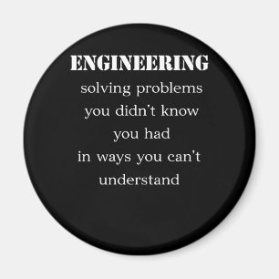 Engineering T-shirt Solving Problems You Cant Unde Magnet