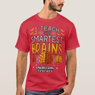 Engineering Teacher Halloween I Teach The Smartest T-Shirt
