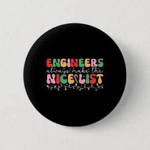 Engineers Always Make The Nice List Retro Engineer 6 Cm Round Badge