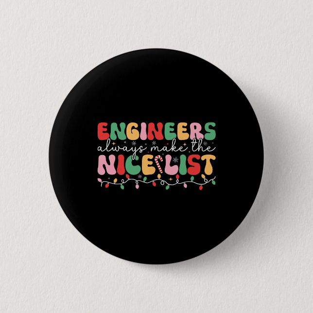 Engineers Always Make The Nice List Retro Engineer 6 Cm Round Badge (Front)
