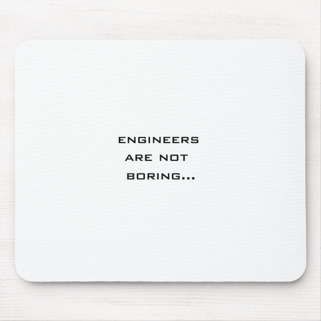 Engineers are not boring mouse mat (Front)