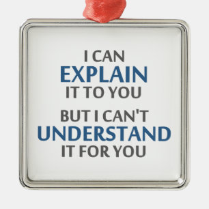 Engineer's Motto Can't Understand It For You Metal Tree Decoration
