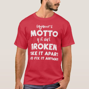 Engineers Motto If It Isnt Bro funny T-Shirt