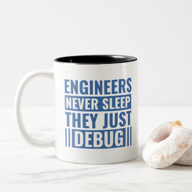 Engineers Never Sleeps They Just Debug  Two-Tone Coffee Mug (With Donut)