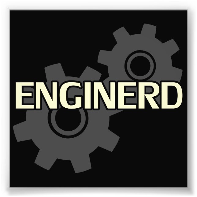 Enginerd Engineer Nerd Photo Print (Front)