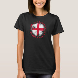 England Football Flag St George Cross It's Coming  T-Shirt