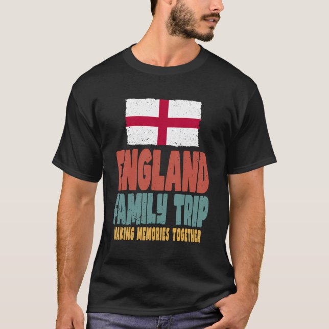 England Vacation Trip Holiday England Family Trip T-Shirt (Front)