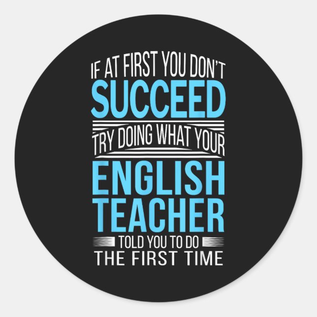 Englieacher If At First You Don't Succeed Funny Sm Classic Round Sticker (Front)