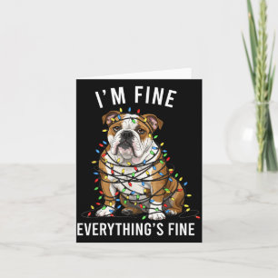 English Bulldog Christmas I'm Fine Everything Is F Card