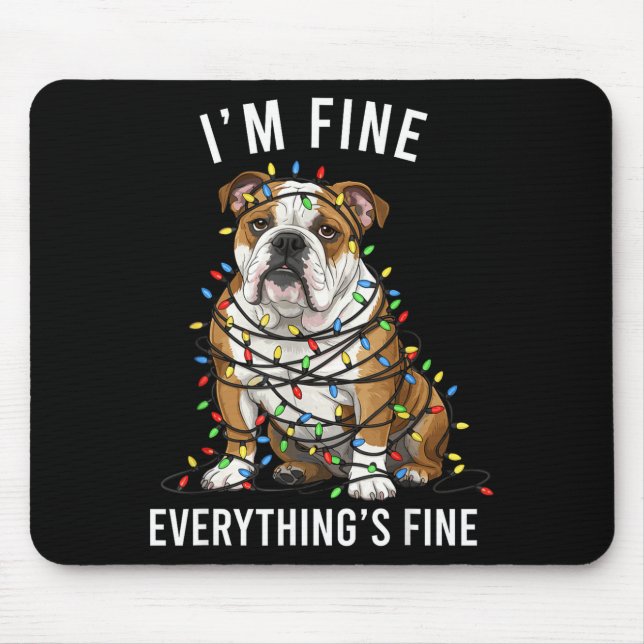 English Bulldog Christmas I'm Fine Everything Is F Mouse Mat (Front)