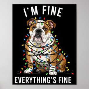 English Bulldog Christmas I'm Fine Everything Is F Poster
