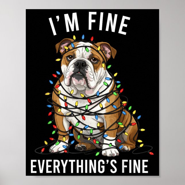 English Bulldog Christmas I'm Fine Everything Is F Poster (Front)