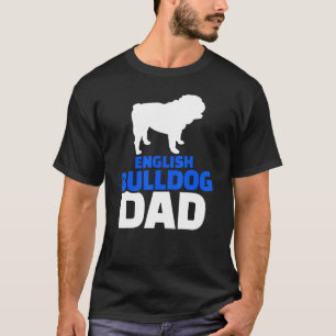 English Bulldog Dad T-Shirt