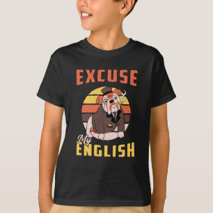 English Bulldog Excuse My English Vintage Funny T-Shirt