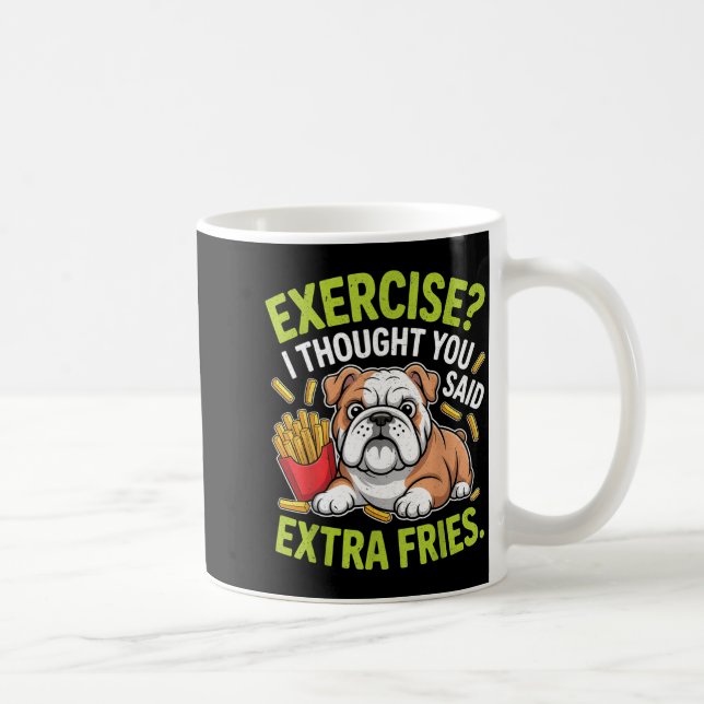 English Bulldog Exercise, Extra Fries Funny  Coffee Mug (Right)