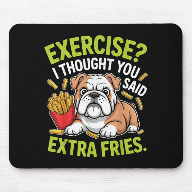 English Bulldog Exercise, Extra Fries Funny  Mouse Mat (Front)