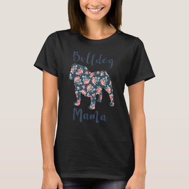 English Bulldog  for Women Dog Mom Mama Mother Day T-Shirt (Front)