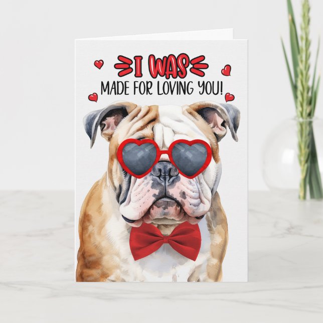 English Bulldog Made for Loving You Valentine Holiday Card (Front)