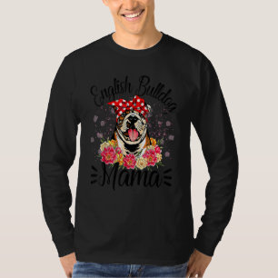 English Bulldog Mama Florals Cute Dog Mum Mother's T-Shirt
