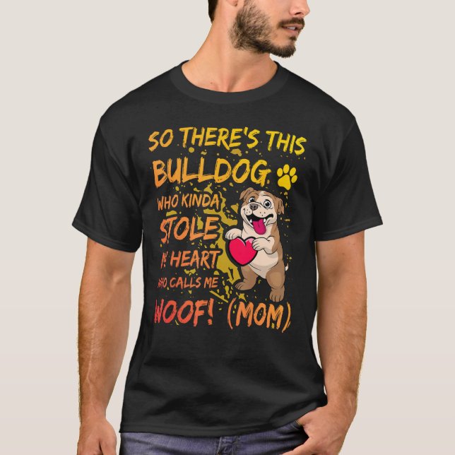 English Bulldog Mom Dog  Saying T-Shirt (Front)