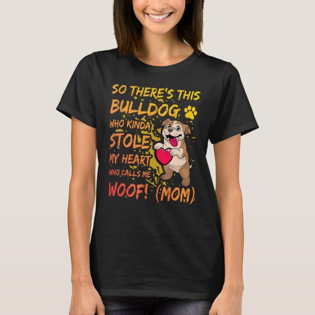 English Bulldog Mom Dog  Saying T-Shirt (Front)