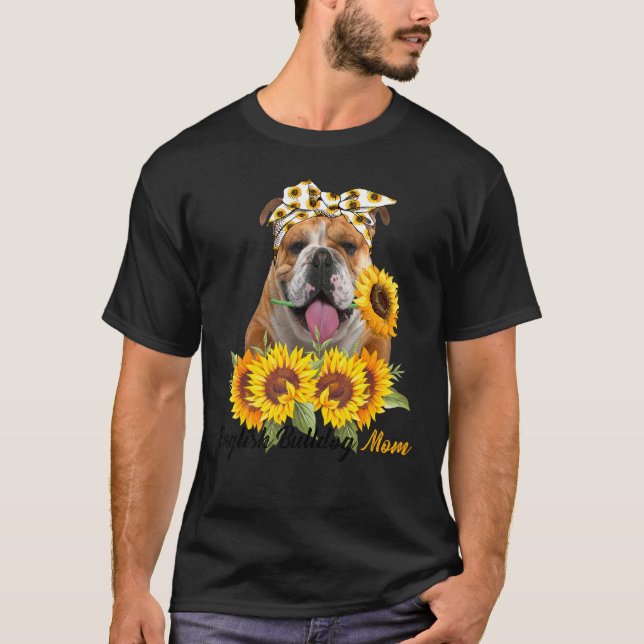 English Bulldog Mum Sunflower Summer Dog Mum Mama  T-Shirt (Front)