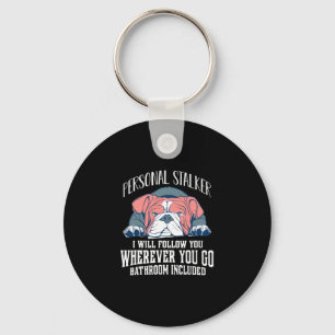 English Bulldog Personal Stalker Will Follow You Key Ring